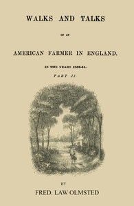 Walks and talks of an American farmer in England (Part 2 of 2) :  In the years 1850-51.