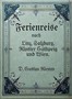 Ferienreise nach Linz, Salzburg, Kloster Göttweig und Wien