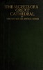 The secrets of a great cathedral