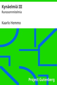Kynäelmiä III :  Runosommitelmia