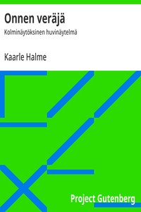 Onnen veräjä :  Kolminäytöksinen huvinäytelmä