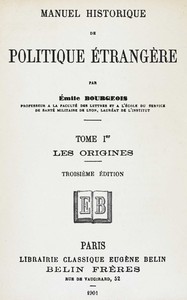 Manuel historique de politique étrangère, tome Ier [de 4] :  les origines