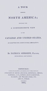 A tour through North America :  Together with a comprehensive view of the Canadas and the United States, as adapted for agricultural emigration
