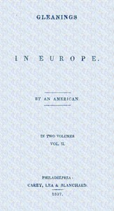 Gleanings in Europe :  France, vol. 2 of 2