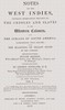 Notes on the West Indies, vol. 1 of 2 :  including observations relative to the Creoles and slaves of the western colonies and the Indian of South America: interspersed with remarks upon the seasoning or yellow fever of hot climates