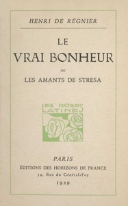 Le vrai bonheur :  ou, Les amants de Stresa