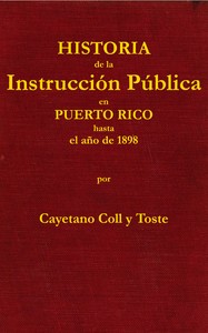 Historia de la instrucción pública en Puerto Rico hasta el año de 1898