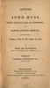 Letters of John Huss, written during his exile and imprisonment :  With Martin Luther's preface; and containing a general view of the works of Huss