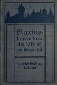 Flaxius :  Leaves from the life of an immortal