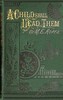 A child shall lead them :  The house that Jack built; and Another Moses