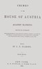 Crimes of the house of Austria against mankind :  Proved by extracts from the histories of Coxe, Schiller, Robertson, Grattan, and Sismondi, with Mrs. M.L. Putnam's history of the constitution of Hungary, and its relations with Austria, published in May, 1850