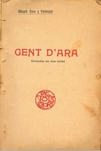 Gent d'ara :  Comedia en dos actes