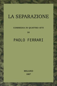 La separazione :  commedia in quattro atti