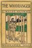 The Woodranger :  A story of the pioneers of the Debatable Grounds