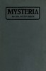 Mysteria :  History of the secret doctrines and mystic rites of ancient religions and medieval and modern secret orders