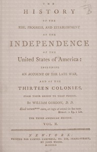 The history of the rise, progress, and establishment of the independence of the United States of America, Vol. 2 (of 3) :  Including an account of the late war, and of the thirteen colonies, from their origin to that period