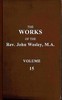 The works of the Rev. John Wesley, Vol. 15 (of 32)