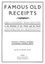 Famous old receipts used a hundred years and more in the kitchens of the North and the South, contributed by descendants