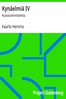 Kynäelmiä IV :  Runosommitelmia