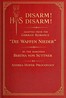 Disarm! Disarm! :  Adapted from the German romance "Die waffen nieder"