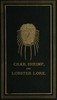 Crab, shrimp, and lobster lore :  Gathered amongst the rocks at the sea-shore, by the riverside, and in the forest