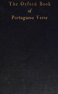 The Oxford book of Portuguese verse :  XIIth century-XXth century