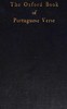 The Oxford book of Portuguese verse :  XIIth century-XXth century