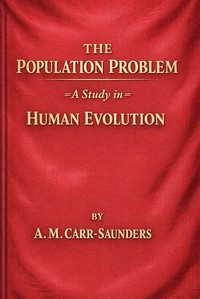 The population problem :  A study in human evolution