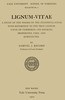 Lignum-vitae :  a study of the woods of the Zygophyllaceae with reference to the true lignum-vitae of commerce--its sources, properties, uses, and substitutes