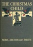 The Christmas child :  and other verse for children