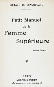 Petit manuel de la femme supérieure :  secrets intimes
