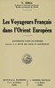 Les voyageurs français dans l'Orient européen :  conférences faites en Sorbonne : extraites de la Revue des cours et conférences