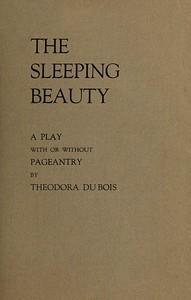 The sleeping beauty :  a play in three acts