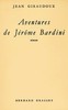 Aventures de Jérôme Bardini :  roman
