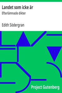 Landet som icke är :  Efterlämnade dikter