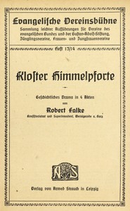 Kloster Himmelpforte :  Geschichtliches Drama in 4 Akten