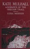 Kate Mulhall :  A romance of the Oregon Trail