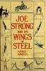 Joe Strong and his wings of steel :  or, A young acrobat in the clouds