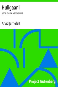 Huligaani :  ynnä muita kertoelmia