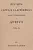 Records of Captain Clapperton's last expedition to Africa, Vol. 2 (of 2)