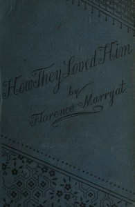 How they loved him, Vol. 2 (of 3) :  A novel