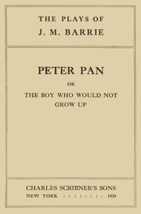 Peter Pan :  or, The boy who would not grow up