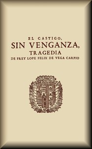 El castigo sin venganza :  Tragedia