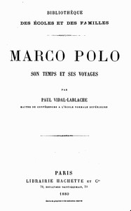 Marco Polo :  son temps et ses voyages