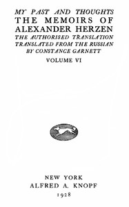 My past and thoughts, vol. 6 (of 6) :  The memoirs of Alexander Herzen