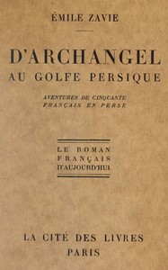 D'Archangel au golfe Persique :  aventures de cinquante Français en Perse