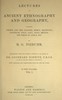 Lectures on ancient ethnography and geography, volume 1 (of 2) :  comprising Greece and her colonies, Epirus, Macedonia, Illyricum, Italy, Gaul, Spain, Britain, the north of Africa, etc.