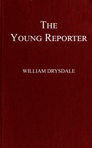 The young reporter :  A story of Printing House Square