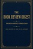 The book review digest, Volume 04, 1908