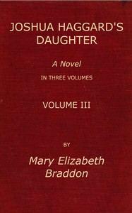 Joshua Haggard's daughter, Vol. 3 (of 3)